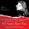 If I Can't Have You:: Susan Powell, Her Mysterious Disappearance, and the Murder of Her Children (Unabridged) audio book by Gregg Olsen, Rebecca Morris