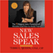 New Sales Speak: The 9 Biggest Sales Presentation Mistakes and How to Avoid Them (Unabridged)