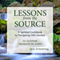 Lessons from the Source: A Spiritual Guidebook for Navigating Life's Journey (Unabridged)