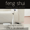 Feng Shui: Organizing the Home and Office - Feng Shui Rules Explained (Unabridged) audio book by Chloe Anderson