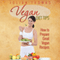 Vegan Diet Tips: How to Prepare Great Vegan Recipes (Unabridged) audio book by Julian Thomas