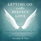 Letting Go into Perfect Love: Discovering the Extraordinary After Abuse (Unabridged)