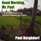 Good Morning, Mr. Paul: A Memoir of a Peace Corps Volunteer's Journey into History (Unabridged) audio book by Paul Burghdorf