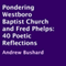 Pondering Westboro Baptist Church and Fred Phelps: 40 Poetic Reflections (Unabridged) audio book by Andrew Bushard