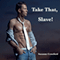 Take That, Slave! (Unabridged) audio book by Suzanne Crawford