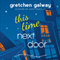 This Time Next Door: Oakland Hills, Book 2 (Unabridged)