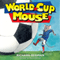 World Cup Mouse (Unabridged) audio book by Richard Seidman