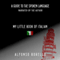 My Little Book of Italian: A Guide to the Spoken Language (Unabridged) audio book by Alfonso Borello