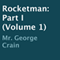 Rocketman: Part I (Unabridged)