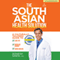 The South Asian Health Solution: A Culturally Tailored Guide to Lose Fat, Increase Energy, and Avoid Disease (Unabridged) audio book by Ronesh Sinha, MD