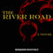 The River Road (Unabridged)