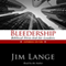 Bleedership: Biblical First-Aid for Leaders, Expanded Edition (Unabridged)