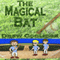 The Magical Bat (Unabridged) audio book by Drew Coolidge