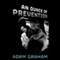 An Ounce of Prevention (Unabridged) audio book by Adam Graham