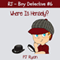 RJ - Boy Detective #6: Where Is Hensely? (Unabridged) audio book by PJ Ryan
