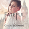 Fateful: Fateful,Book 1 (Unabridged) audio book by Cheri Schmidt