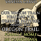 Our Wagon Train Heading for Greener Pastures Along the Oregon Trail: Finally Home in California (Unabridged) audio book by Vanessa Carvo