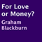 For Love or Money? (Unabridged) audio book by Graham Blackburn