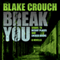Break You (Unabridged) audio book by Blake Crouch