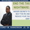 End the Tax Nightmare: Insider Secrets to Beat the IRS and Reduce Your Tax Debt! (Unabridged) audio book by Corey W. Hankerson JD EA