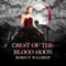 Crest of the Blood Moon: The Blood Moon Series (Unabridged)