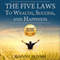 The Five Laws to Wealth, Success, and Happiness (Unabridged) audio book by Wanny Huynh