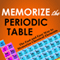 Memorize the Periodic Table: The Fast and Easy Way to Memorize Chemical Elements (Unabridged)