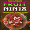 The Ultimate Fruit Ninja Unofficial Game Guide (Unabridged) audio book by Josh Abbott