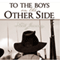 To the Boys on the Other Side: Forget Me Not: Ducit Amor Patriae (Unabridged)