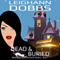 Dead and Buried: Blackmoore Sisters Cozy Mystery Series, Volume 2 (Unabridged) audio book by Leighann Dobbs