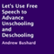 Let's Use Free Speech to Advance Unschooling and Deschooling (Unabridged) audio book by Andrew Bushard