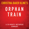 Orphan Train: A 30-minute Summary (Unabridged) audio book by Instaread Summaries