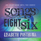 Songs Eight Six (Unabridged) audio book by Lisabeth Posthuma