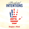 Presidential Intentions (Unabridged) audio book by Douglas J. Wood