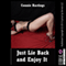 Just Lie Back and Enjoy It: An Explicit Erotica Story (Unabridged) audio book by Connie Hastings