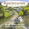 Because This Is Our Home...: The Story of a Cat's Progress (Unabridged) audio book by Mary Dowson