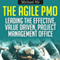 Best Business: The Agile PMO - Leading the Effective, Value Driven, Project Mana, Business Agile Leadership, Volume 1 (Unabridged) audio book by Michael Nir