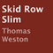Skid Row Slim (Unabridged) audio book by Thomas Weston