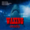 Waxing Deadly (Unabridged) audio book by Charles Pero