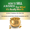 How to Sell a Business for What It's Really Worth: No-Nonsense Secrets from a Forensic Accountant and CFO (Unabridged)