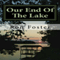 Our End of the Lake: Surviving after the 2012 Solar Storm (Unabridged) audio book by Ron H. Foster