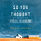 So You Thought You Knew: Letting Go of Religion (Unabridged) audio book by Joshua Tongol