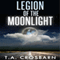 Legion of the Moonlight, Book 1 (Unabridged) audio book by T. A. Crosbarn