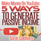 Make Money on YouTube: 5 Ways to Generate Passive Income (Unabridged) audio book by Sarah Goldberg