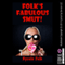 Folk's Fabulous Smut: Five Hardcore Sex Erotica Stories (Unabridged) audio book by Nycole Folk