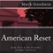 American Reset: Book Three of the Economic Collapse Chronicles, Volume 3 (Unabridged) audio book by Mark Goodwin