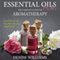 Essential Oils Bible: The Complete Guide for Aromatherapy (Unabridged) audio book by Denise Williams