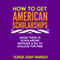 How to Win American Scholarships: Avoid These 10 Mistakes & Go to College for Free! (Unabridged)