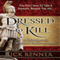 Dressed to Kill: A Biblical Approach to Spiritual Warfare and Armor (Unabridged) audio book by Rick Renner