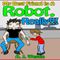 My Best Friend Is a Robot, Really!!!: My Best Friend Is, Book 3 (Unabridged) audio book by A. J. Westin